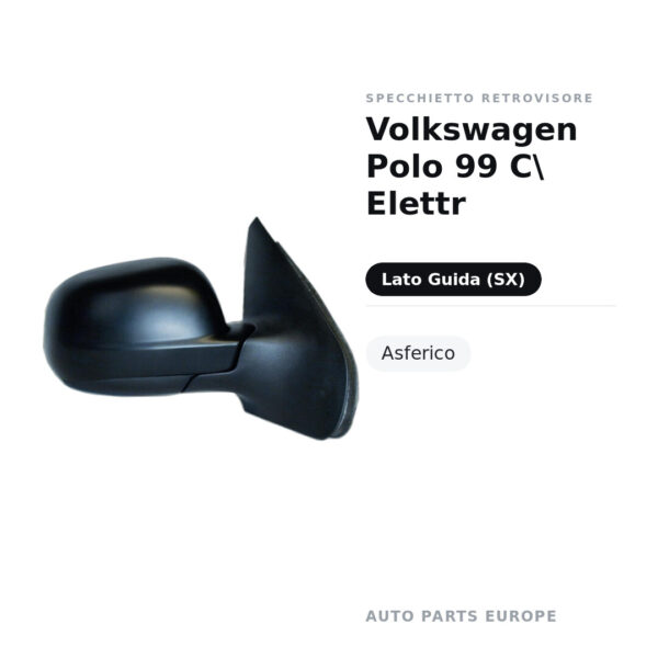 Specchietto Retrovisore Sinistro Volkswagen Polo 99 C\ Elettr – Asferico – foto 2