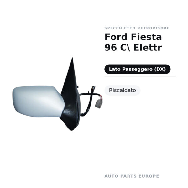 Specchietto Retrovisore Destro Ford Fiesta 96 C\ Elettr – Riscaldato – foto 2