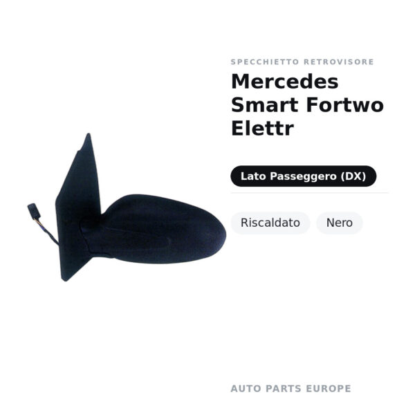 Specchietto Retrovisore Destro Mercedes Smart Fortwo Elettr – Riscaldato, Nero – foto 2