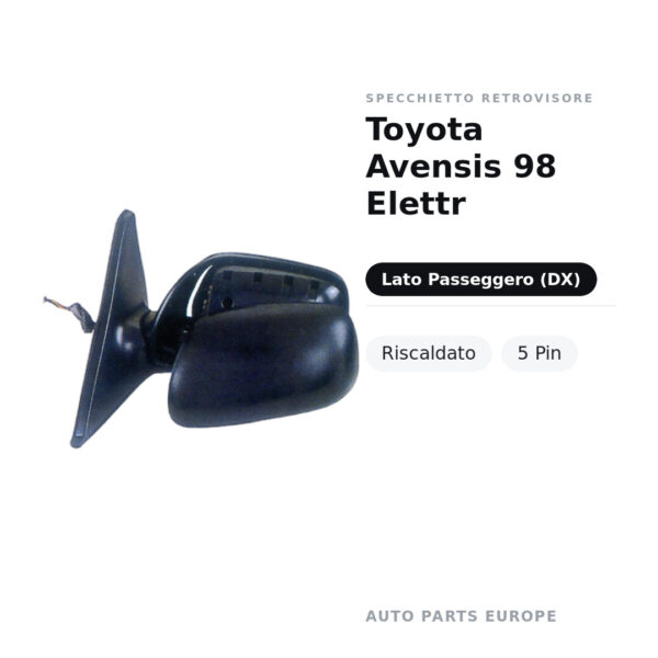 Specchietto Retrovisore Destro Toyota Avensis 98 Elettr – Riscaldato, 5 Pin – foto 2