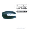 Calotta Specchietto Retrovisore Destro Mercedes Classe C (W203) 2000 CFan. Integrato – Verniciabile, con foro fanale freccia