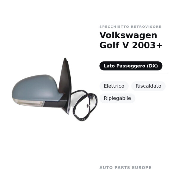 Außenspiegel Rechts Volkswagen Golf V 2003+ – Elektrisch, beheizt, klappbar – Bild 2