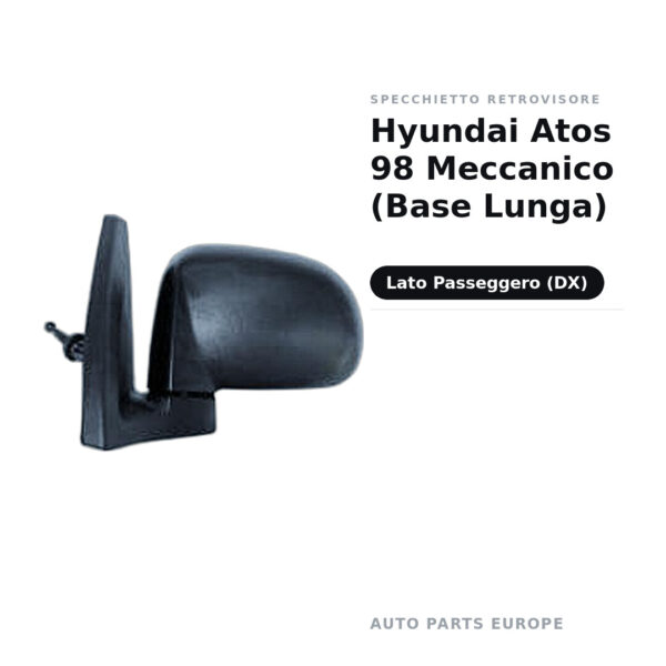 Specchietto Retrovisore Destro Hyundai Atos 98 Meccanico (Base Lunga) – foto 2