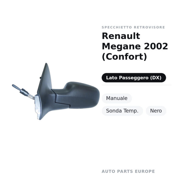 Specchietto Retrovisore Destro Renault Megane 2002 (Confort) – Manuale, Sonda Temp., Nero – foto 2