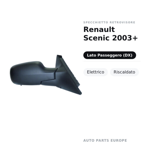 Specchietto Retrovisore Destro Renault Scenic 2003+ – Elettrico, Riscaldato – foto 2
