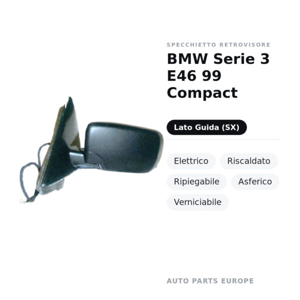 Außenspiegel Links BMW Serie 3 E46 99 Compact – Elektrisch, Beheizt, Klappbar, Asphärisch, Lackierbar – Bild 2
