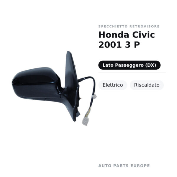 Außenspiegel Rechts Honda Civic 2001 3 T – Elektrisch, Beheizt – Bild 2