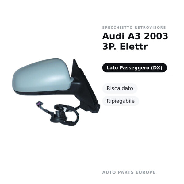 Specchietto Retrovisore Destro Audi A3 2003 3P. Elettr – Riscaldato, Ripiegabile – foto 2
