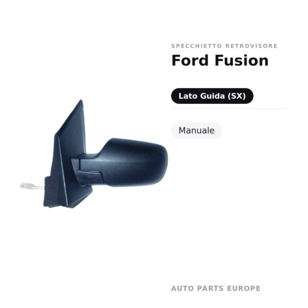 Specchietto Retrovisore Sinistro Ford Fusion – Manuale – foto 2