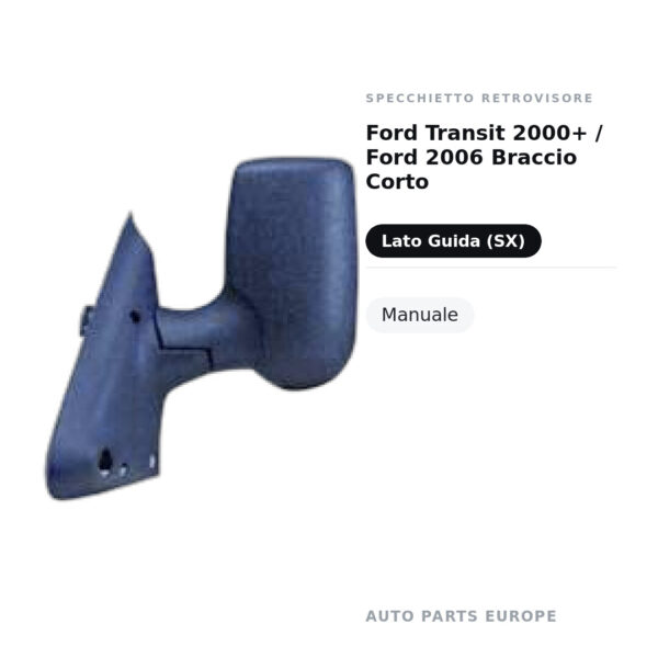 Specchietto Retrovisore Sinistro Ford Transit 2000+ / Ford 2006 Braccio Corto – Manuale – foto 2