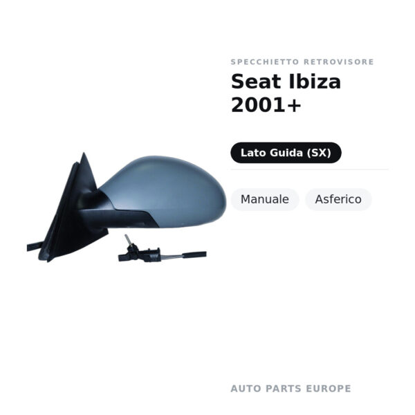 Specchietto Retrovisore Sinistro Seat Ibiza 2001+ – Manuale, Asferico – foto 2