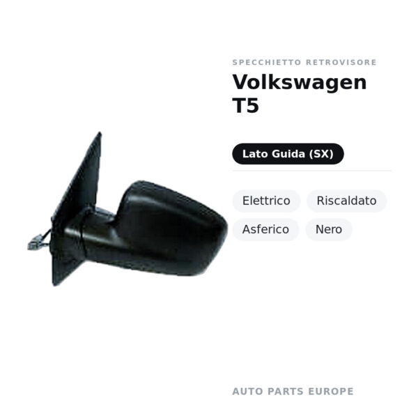 Specchietto Retrovisore Sinistro Volkswagen T5 – Elettrico, Riscaldato, Asferico, Nero – foto 2