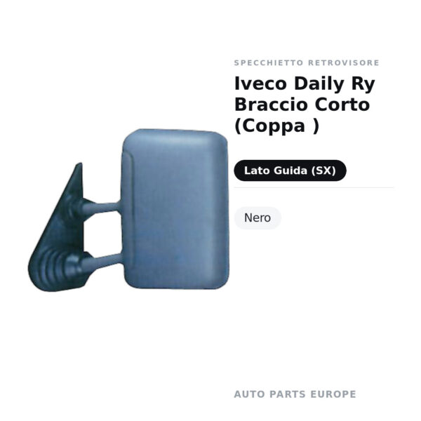 Specchietto Retrovisore Sinistro Iveco Daily Ry Braccio Corto (Coppa ) – Nero – foto 2