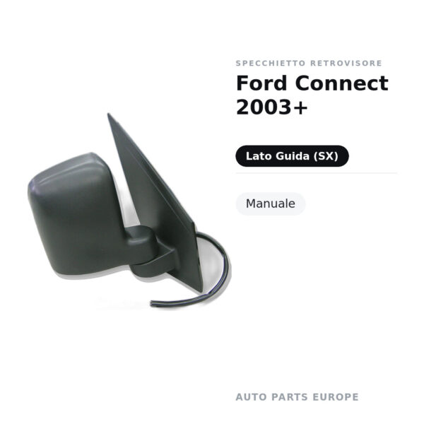 Specchietto Retrovisore Sinistro Ford Connect 2003+ – Manuale – foto 2