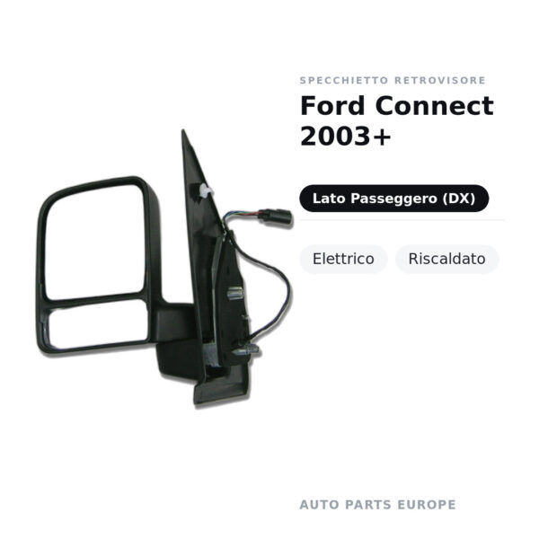 Specchietto Retrovisore Destro Ford Connect 2003+ – Elettrico, Riscaldato – foto 2