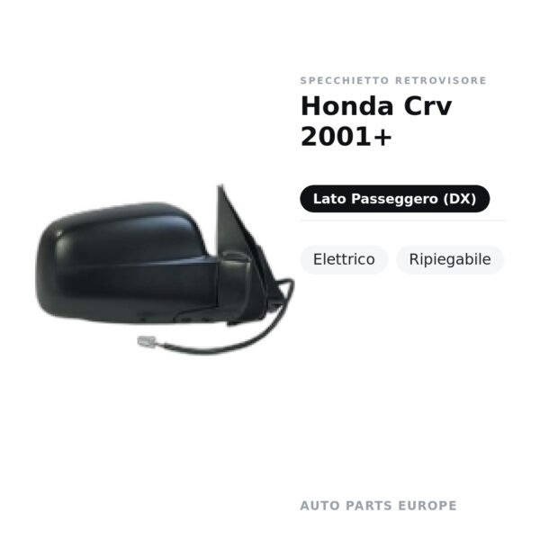 Specchietto Retrovisore Destro Honda Crv 2001+ – Elettrico, Ripiegabile – foto 2
