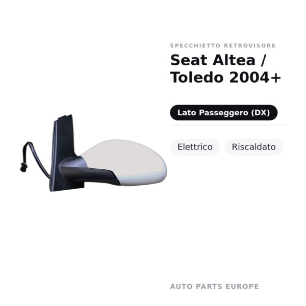 Specchietto Retrovisore Destro Seat Altea / Toledo 2004+ – Elettrico, Riscaldato – foto 3