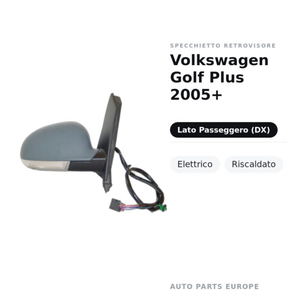 Specchietto Retrovisore Destro Volkswagen Golf Plus 2005+ – Elettrico, Riscaldato – foto 2