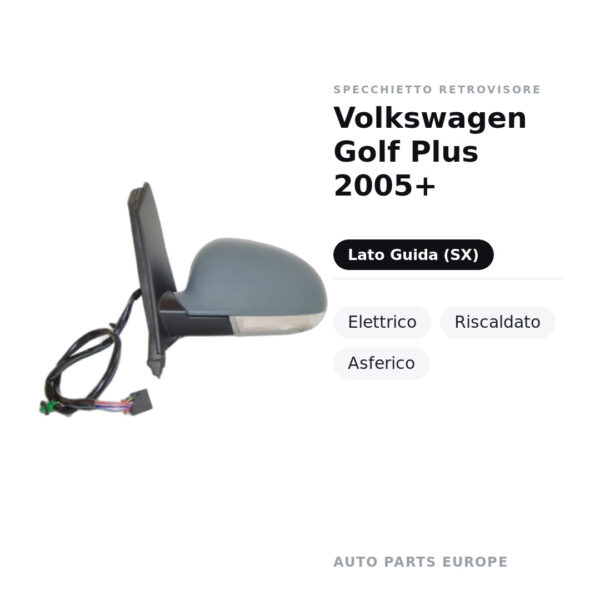 Specchietto Retrovisore Sinistro Volkswagen Golf Plus 2005+ – Elettrico, Riscaldato, Asferico – foto 2
