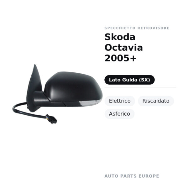 Specchietto Retrovisore Sinistro Skoda Octavia 2005+ – Elettrico, Riscaldato, Asferico – foto 2