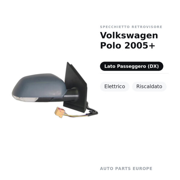 Specchietto Retrovisore Destro Volkswagen Polo 2005+ – Elettrico, Riscaldato – foto 2