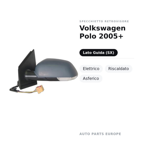 Specchietto Retrovisore Sinistro Volkswagen Polo 2005+ – Elettrico, Riscaldato, Asferico – foto 2