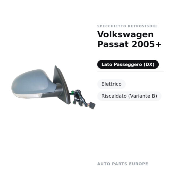 Specchietto Retrovisore Destro Volkswagen Passat 2005+ – Elettrico, Riscaldato (Variante B) – foto 2