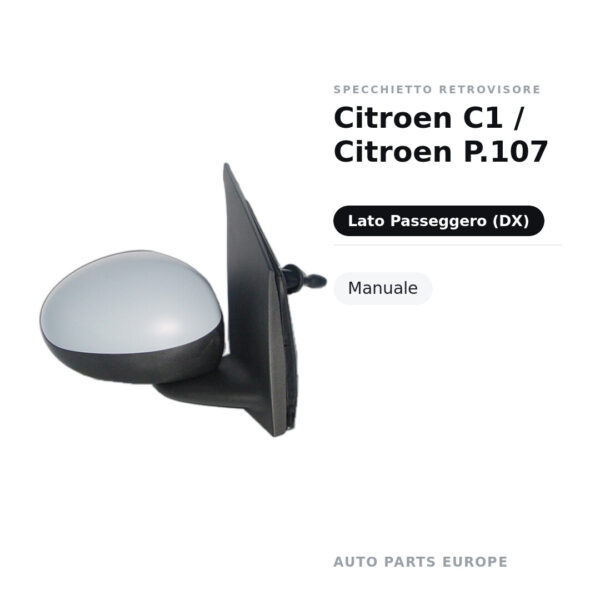 Specchietto Retrovisore Destro Citroen C1 / Citroen P.107 – Manuale – foto 2