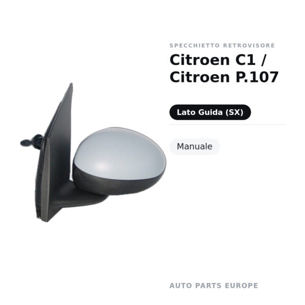 Specchietto Retrovisore Sinistro Citroen C1 / Citroen P.107 – Manuale – foto 2