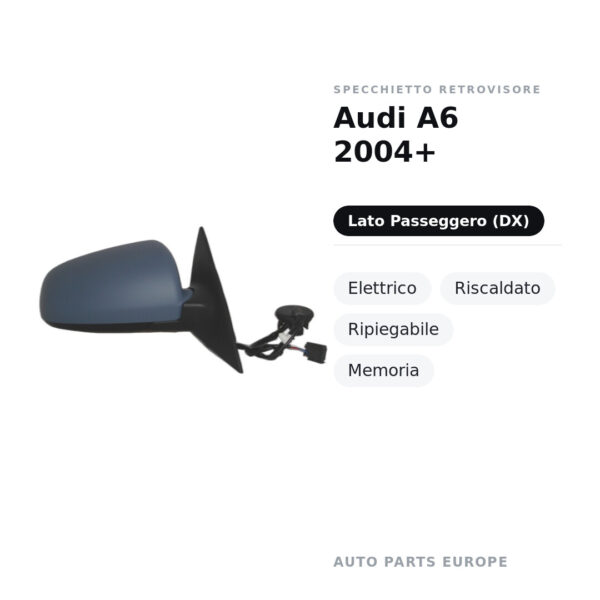 Specchietto Retrovisore Destro Audi A6 2004+ – Elettrico, Riscaldato, Ripiegabile, Memoria – foto 2