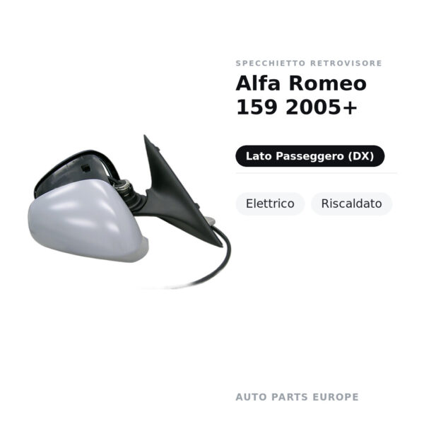 Specchietto Retrovisore Destro Alfa Romeo 159 2005+ – Elettrico, Riscaldato – foto 2