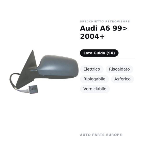 Specchietto Retrovisore Sinistro Audi A6 99> 2004+ – Elettrico, Riscaldato, Ripiegabile, Asferico, Verniciabile – foto 2