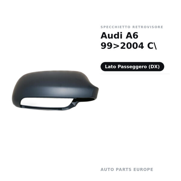 Calotta Specchietto Retrovisore Destro Audi A6 99>2004 C – Verniciabile – foto 2