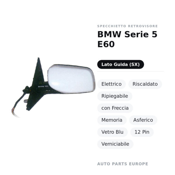 Außenspiegel Links BMW Serie 5 E60 – Elektrisch, Beheizt, Klappbar, mit Blinker, Memory, Asphärisch, Blaues Glas, 12 Pin