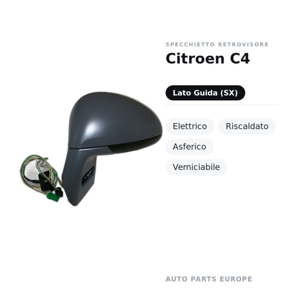 Specchietto Retrovisore Sinistro Citroen C4 – Elettrico, Riscaldato, Asferico, Verniciabile – foto 2