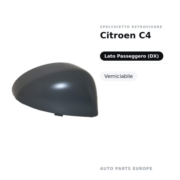Calotta Specchietto Retrovisore Destro Citroen C4 – Verniciabile – foto 2