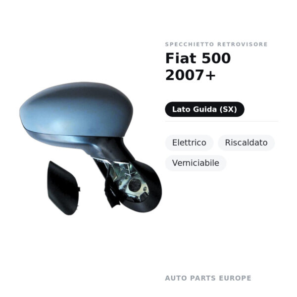 Specchietto Retrovisore Sinistro Fiat 500 2007+ – Elettrico, Riscaldato, Verniciabile – foto 2