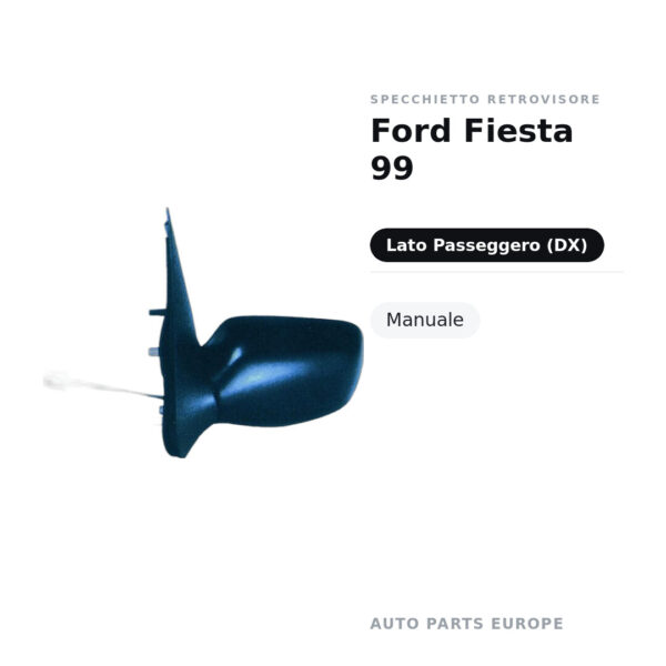 Specchietto Retrovisore Destro Ford Fiesta 99 – Manuale – foto 2