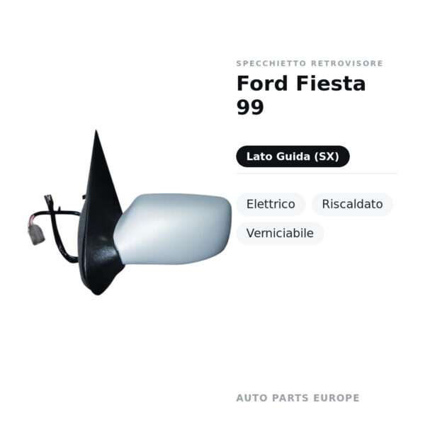 Specchietto Retrovisore Sinistro Ford Fiesta 99 – Elettrico, Riscaldato, Verniciabile – foto 2