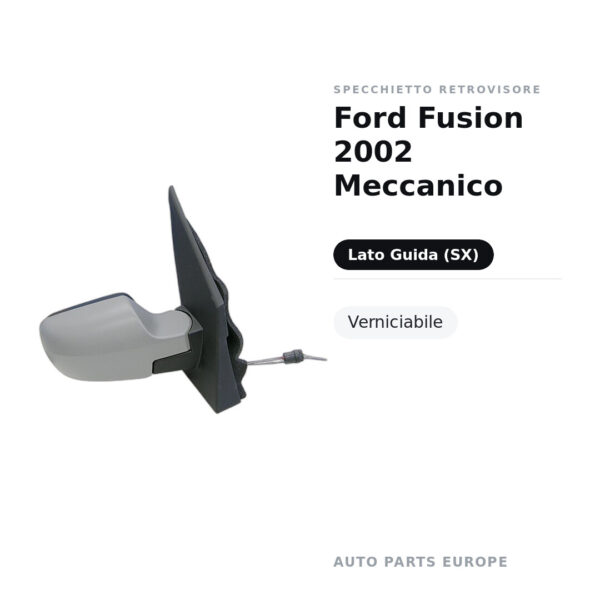 Specchietto Retrovisore Sinistro Ford Fusion 2002 Meccanico – Verniciabile – foto 2