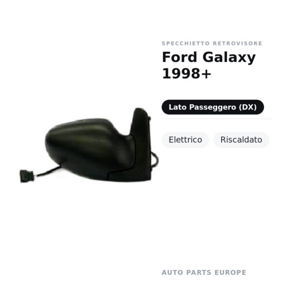 Specchietto Retrovisore Destro Ford Galaxy 1998+ – Elettrico, Riscaldato – foto 2
