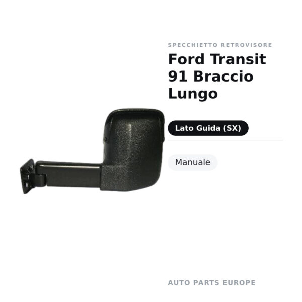 Specchietto Retrovisore Sinistro Ford Transit 91 Braccio Lungo – Manuale – foto 2