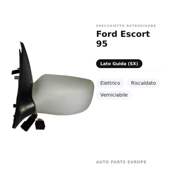 Specchietto Retrovisore Sinistro Ford Escort 95 – Elettrico, Riscaldato, Verniciabile – foto 2
