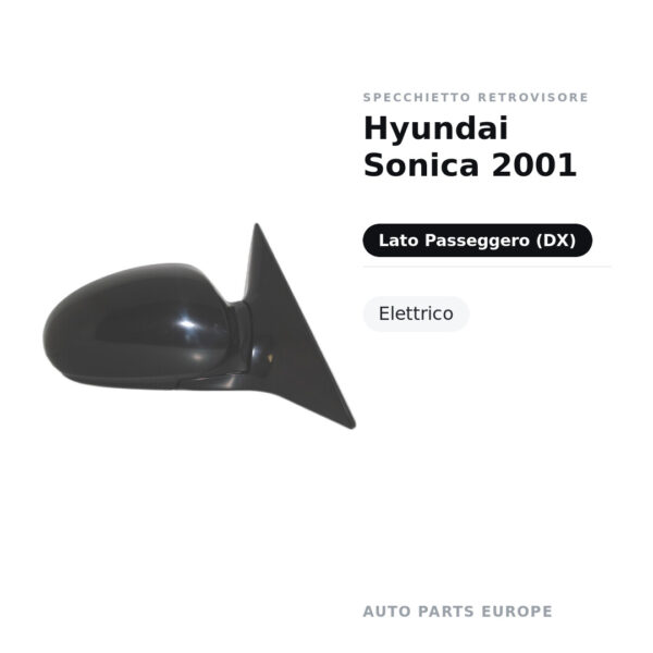 Specchietto Retrovisore Destro Hyundai Sonica 2001 – Elettrico – foto 2