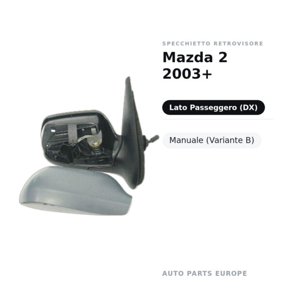 Specchietto Retrovisore Destro Mazda 2 2003+ – Manuale (Variante B) – foto 2