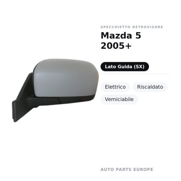 Außenspiegel Links Mazda 5 2005+ – Elektrisch, Beheizt, Lackierbar – Bild 2