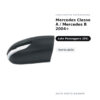 Calotta Specchietto Retrovisore Destro Mercedes Classe A / Mercedes B 2004+ – Verniciabile, versione senza fanalino – foto 2