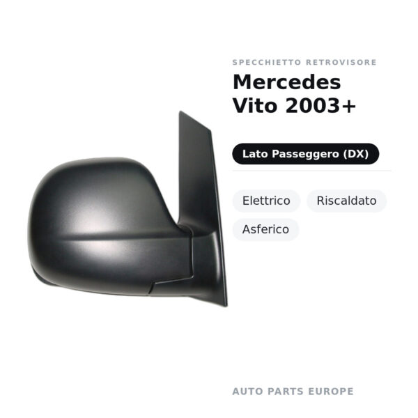 Specchietto Retrovisore Destro Mercedes Vito 2003+ – Elettrico, Riscaldato, Asferico – foto 2