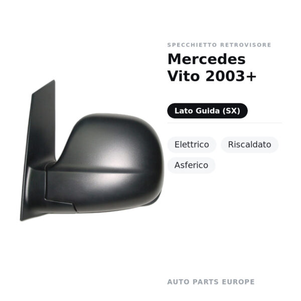 Specchietto Retrovisore Sinistro Mercedes Vito 2003+ – Elettrico, Riscaldato, Asferico – foto 2