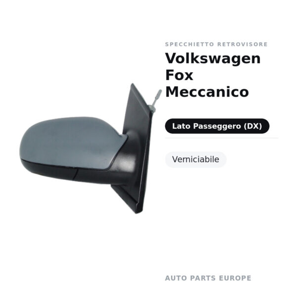 Specchietto Retrovisore Destro Volkswagen Fox Meccanico – Verniciabile – foto 2